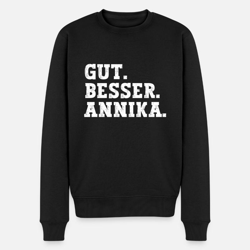 Gut Besser Annika Lustiger Spruch Name Annika - Männer Premium Bio Pullover - Schwarz