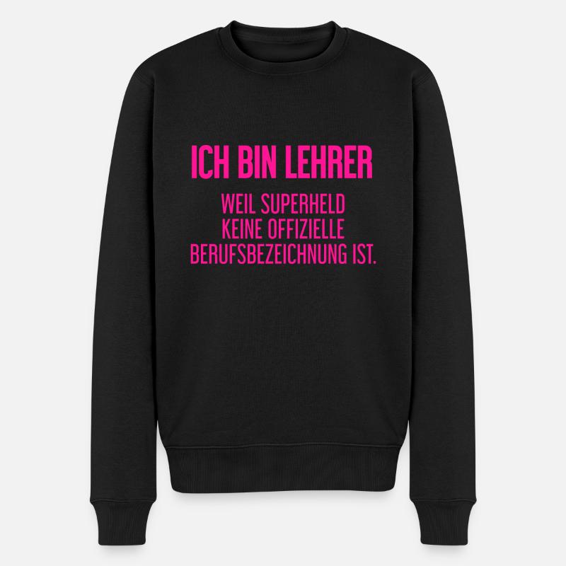 Lehrer - Mein offizieller Superhelden-Beruf! - Männer Premium Bio Pullover - Schwarz