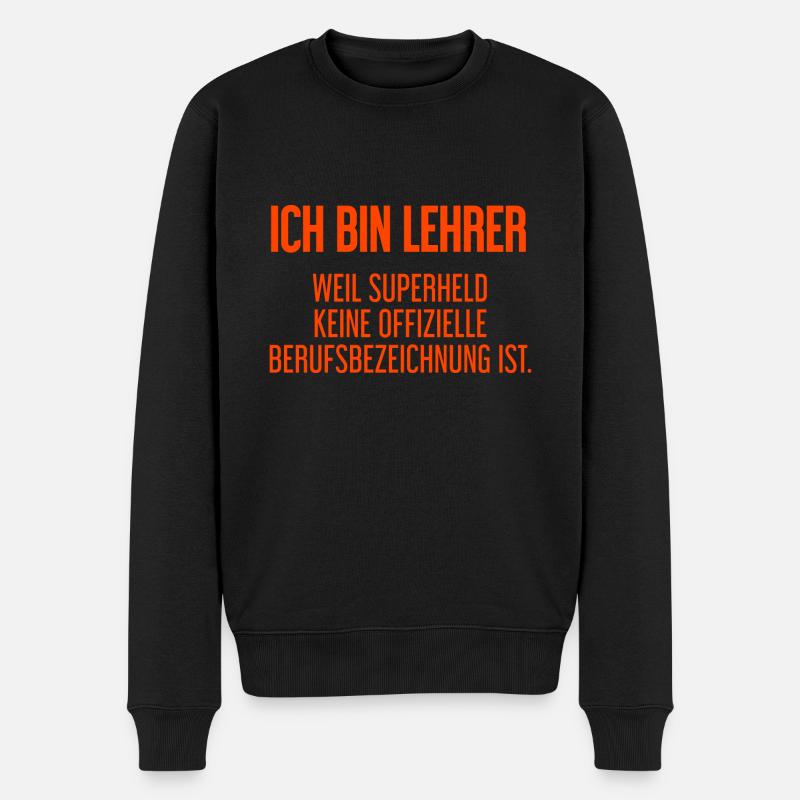 Lehrer - Mein offizieller Superhelden-Beruf! - Männer Premium Bio Pullover - Schwarz