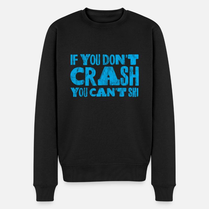 If You Don't Crash You Can't Ski 3 - Männer Premium Bio Pullover - Schwarz