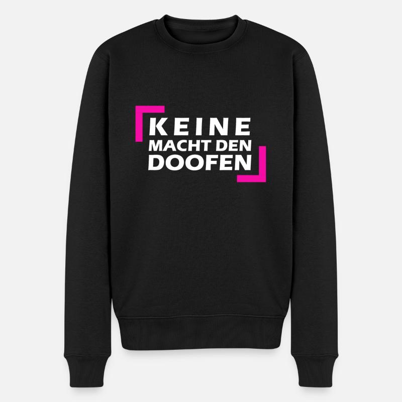 Keine Macht den Doofen - Männer Premium Bio Pullover - Schwarz