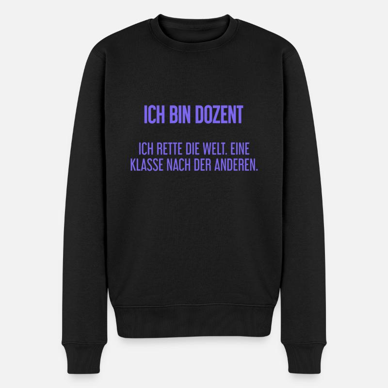 Ich bin Dozent - ich rette die Welt - Männer Premium Bio Pullover - Schwarz