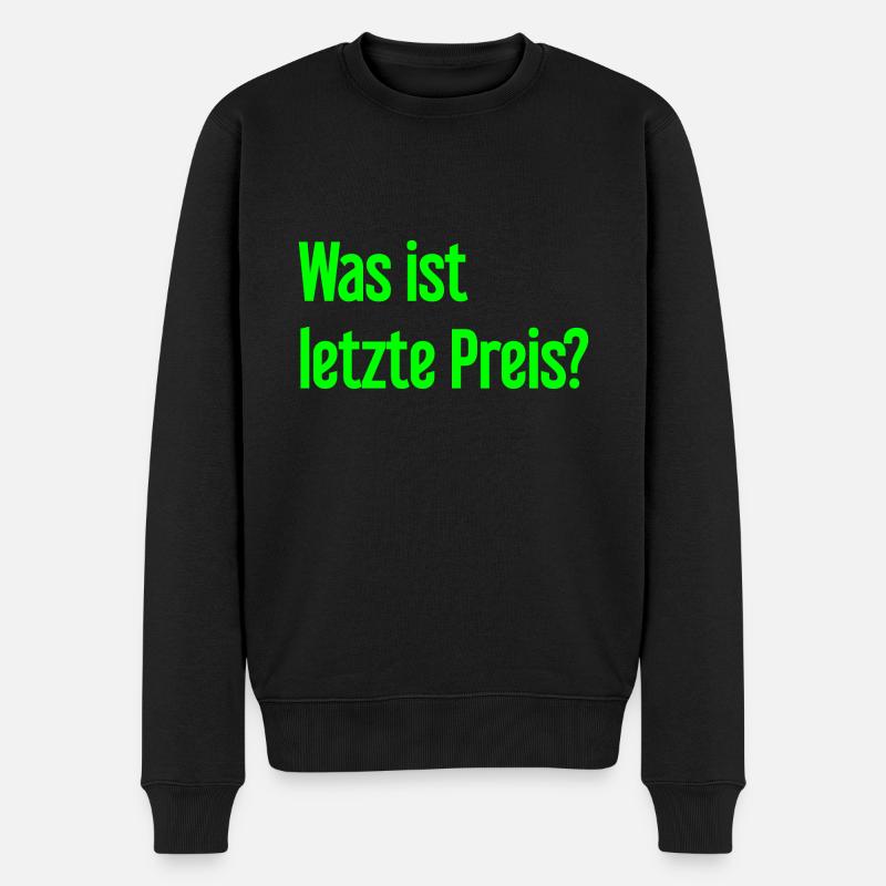 Was ist letzte Preis? - Männer Premium Bio Pullover - Schwarz