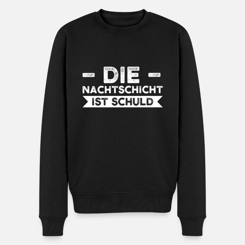 Schicht Arbeit Tagesschicht Geschenk - Männer Premium Bio Pullover - Schwarz