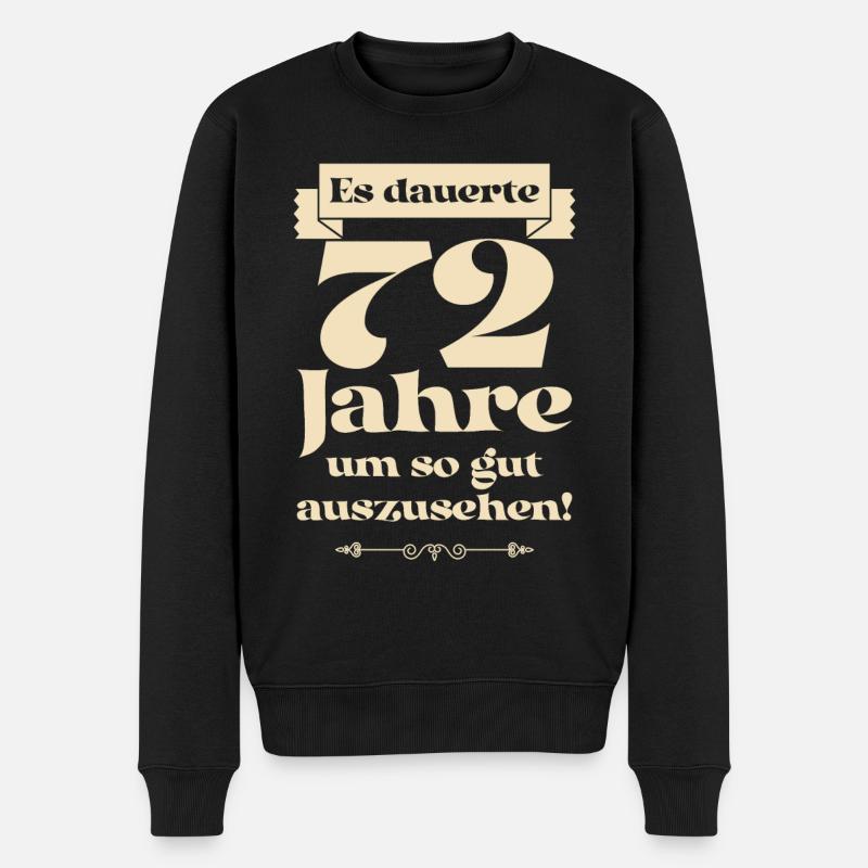 Es dauerte 72 Jahre um so gut auszusehen - Männer Premium Bio Pullover - Schwarz