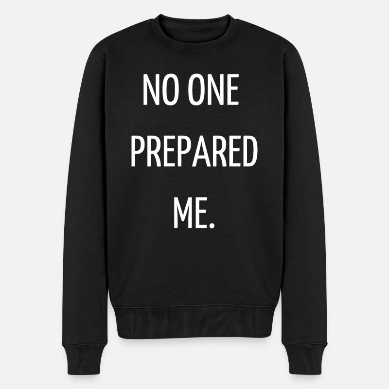 No one prepared me - Pull Premium bio Homme - noir