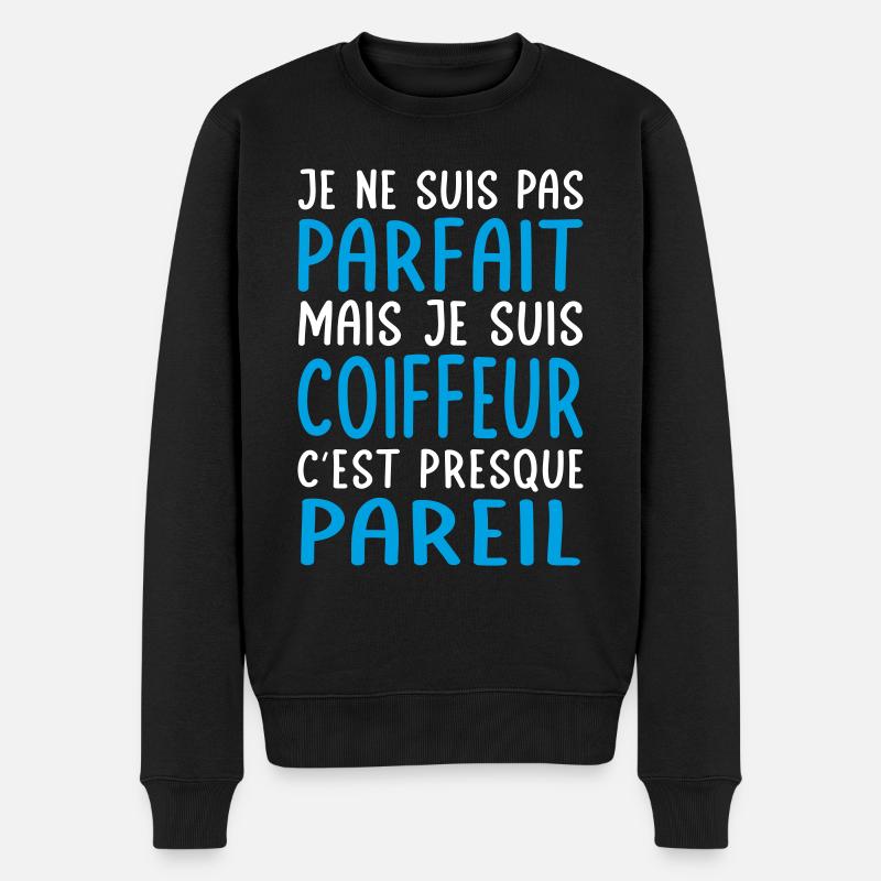 Je ne suis pas parfait mais je suis coiffeur - Pull Premium bio Homme - noir