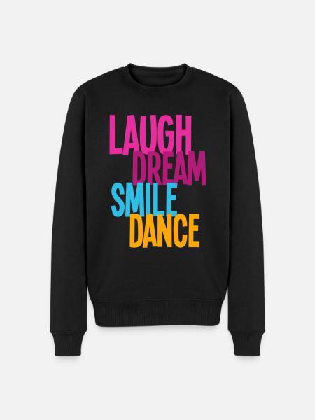 Laugh Dream Smile Dance - Dance - Men's Premium Organic Jumper - black