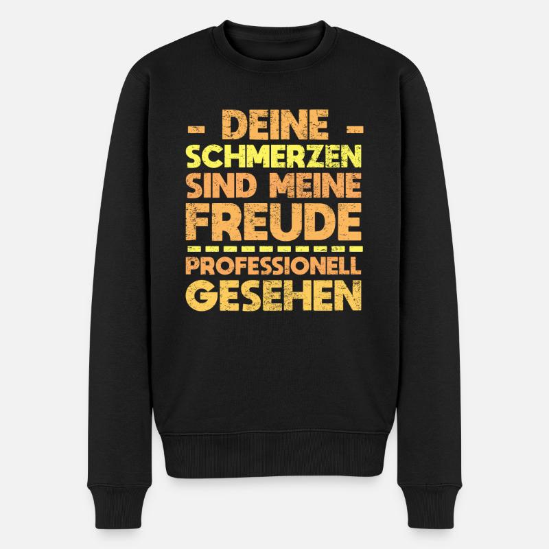 Deine Schmerzen Sind Meine Freude ... - Männer Premium Bio Pullover - Schwarz