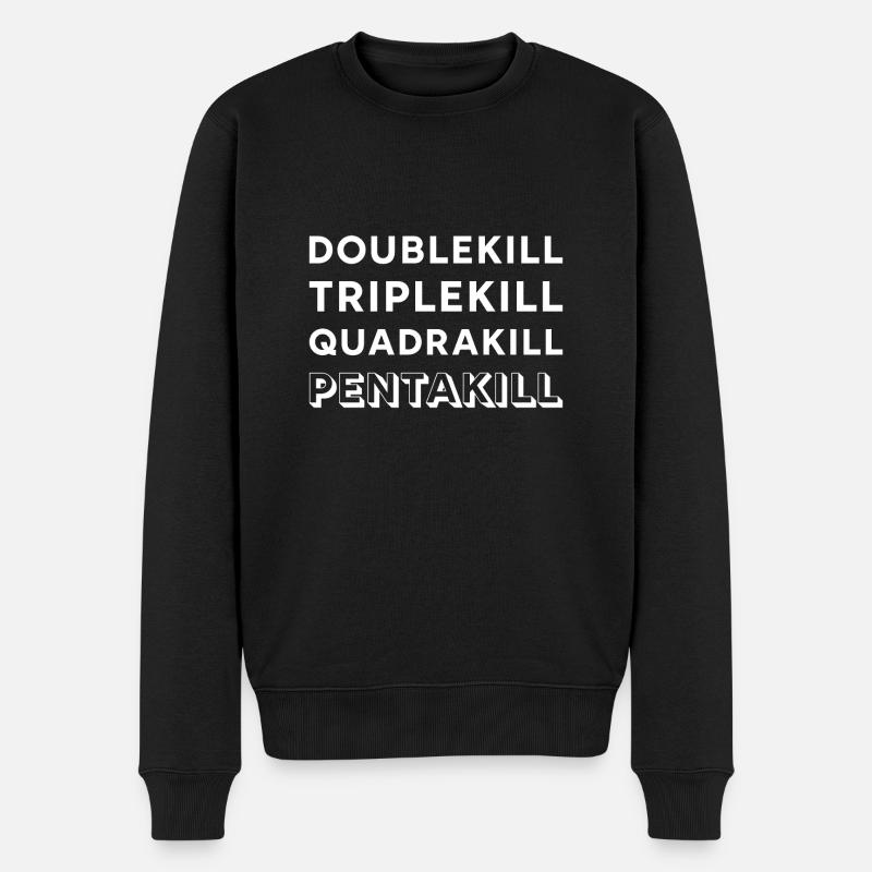 Double Triple Quadra Pentakill Zocken Skill lol - Männer Premium Bio Pullover - Schwarz