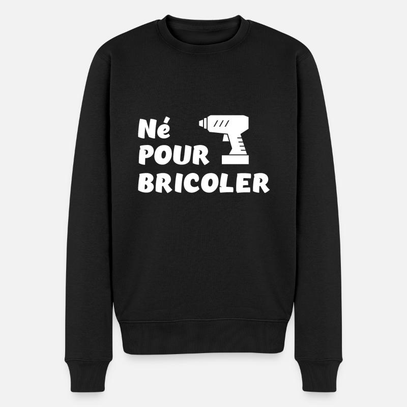 Né pour bricoler perceuse - Pull Premium bio Homme - noir