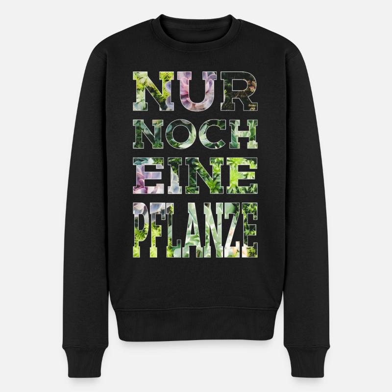 GARTEN ZIMMERPLANZE NUR NOCH EINE PFLANZE - Männer Premium Bio Pullover - Schwarz