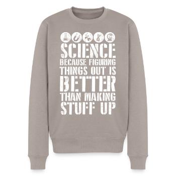 Science Better Than Making Stuff Up - Männer Premium Bio Pullover - Taupe - Vorne - Nico (187cm)