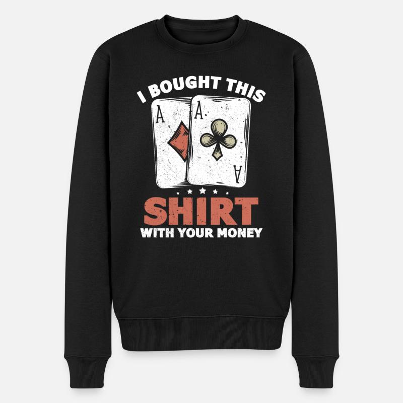 I bought this Motive with your money Poker - Männer Premium Bio Pullover - Schwarz