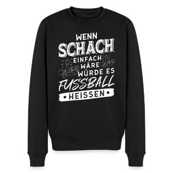 Schach Spielen Spruch Chess Schachspieler - Männer Premium Bio Pullover - Schwarz - Vorne - Nico (187cm)
