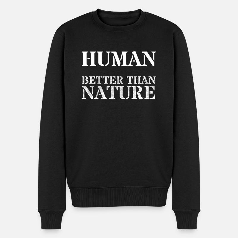 Human better than Nature - Männer Premium Bio Pullover - Schwarz