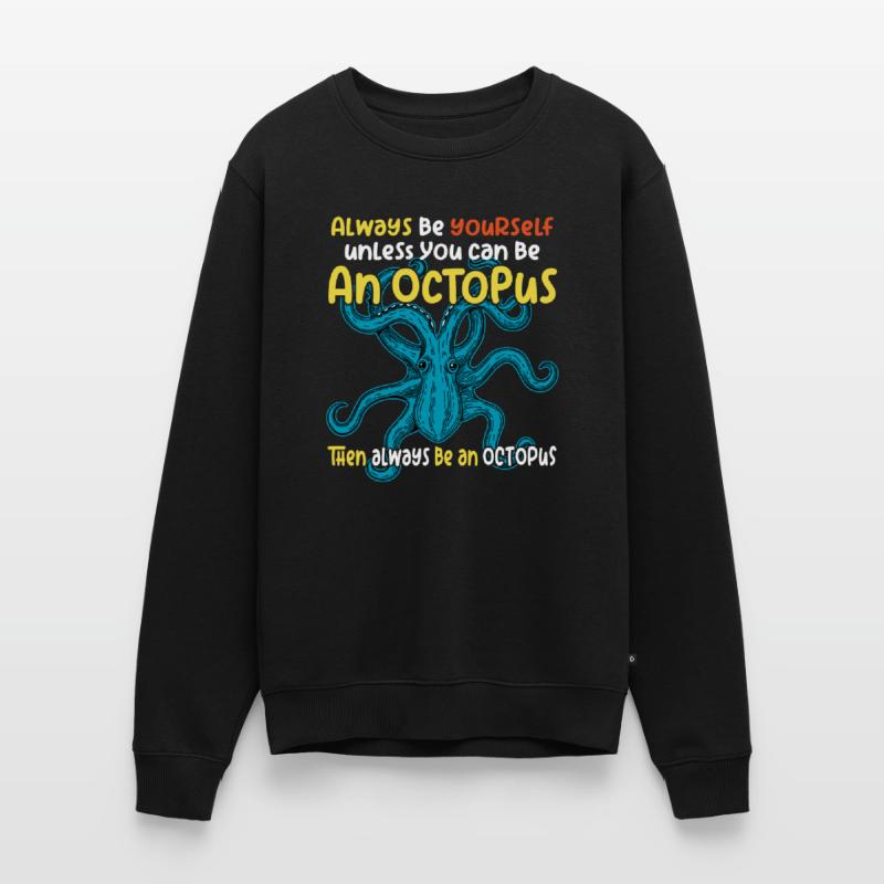 Sei Du selbst oder sei ein Oktopus. Großer Oktopus Männer Premium Bio Pullover