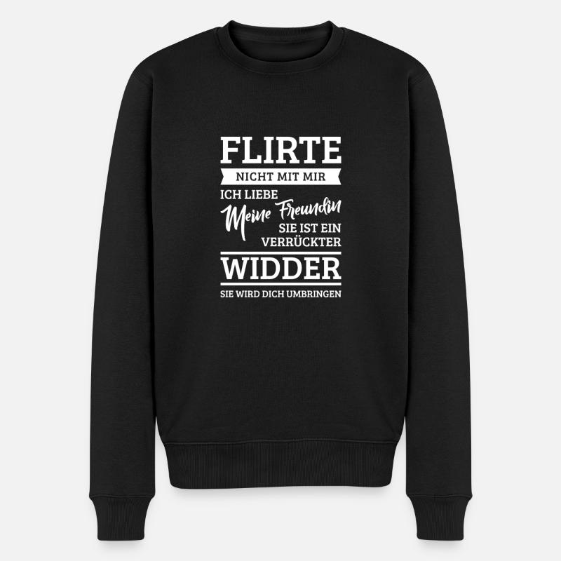 Flirte nicht mit mir Meine Freundin ist Widder - Männer Premium Bio Pullover - Schwarz