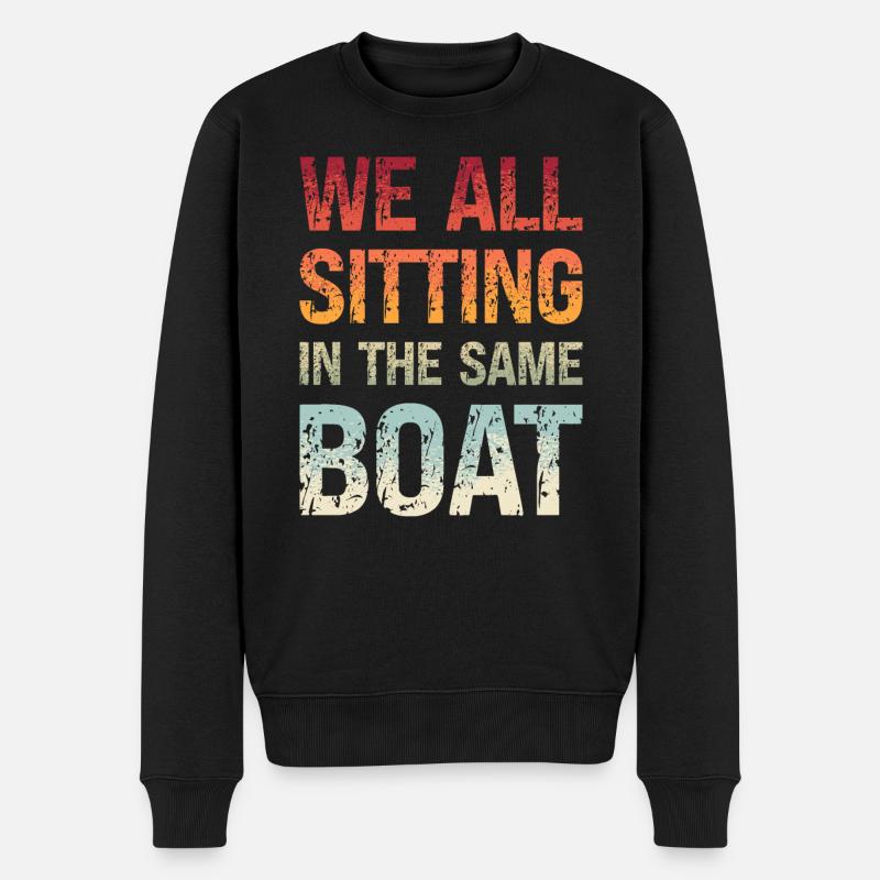 Denglisch Wir Sitzen Alle Im Selben Boot Spruch - Männer Premium Bio Pullover - Schwarz