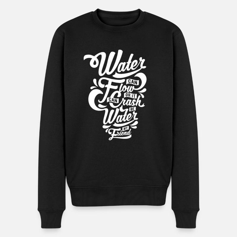 Spruch - Sei Wasser - dunkel - Männer Premium Bio Pullover - Schwarz