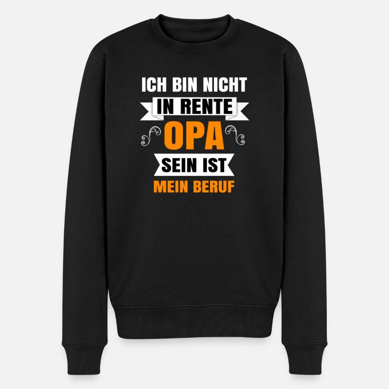 Ich bin nicht in rente Opa sein ist mein Beruf - Männer Premium Bio Pullover - Schwarz
