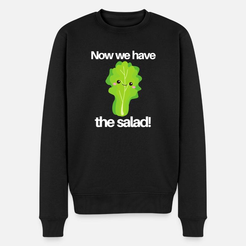 now we have the salad - Männer Premium Bio Pullover - Schwarz