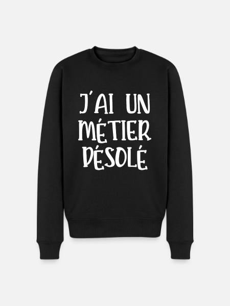 j'ai un métier désolé - Pull Premium bio Homme - noir