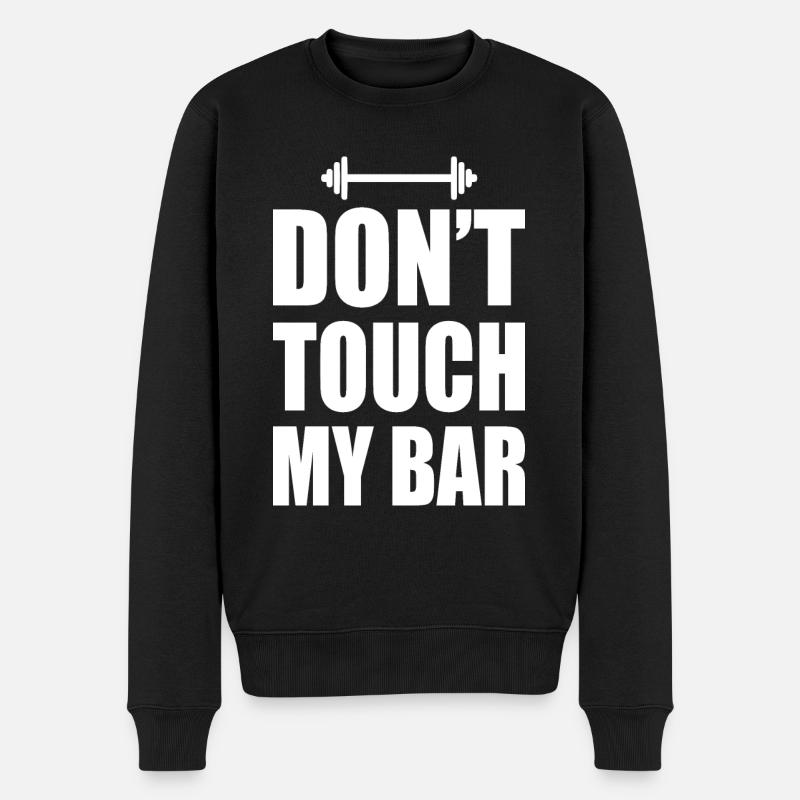 Dont touch my bar - Pull Premium bio Homme - noir