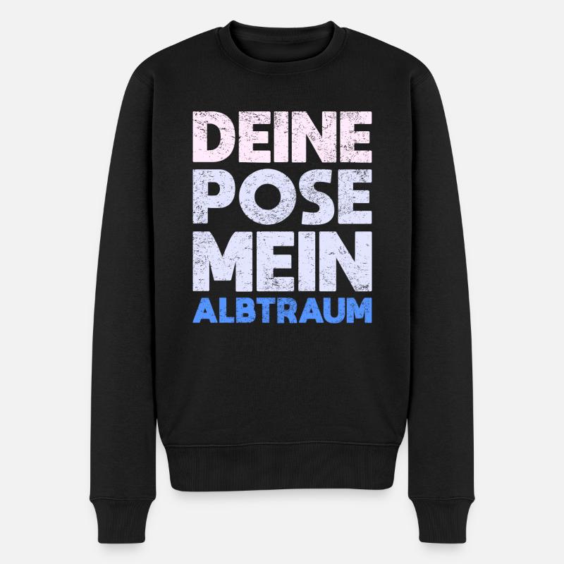 Deine Pose, Mein Albtraum - Männer Premium Bio Pullover - Schwarz