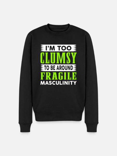 Clumsy To Fragile Masculinity - Men's Premium Organic Jumper - black