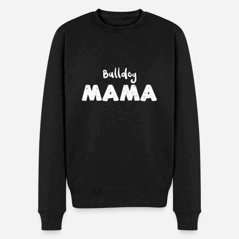 Bulldog Mama - Dogs - Männer Premium Bio Pullover - Schwarz