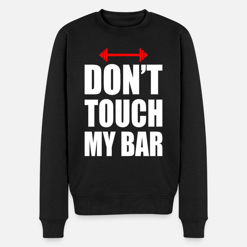 Don't touch my bar - Pull Premium bio Homme - noir