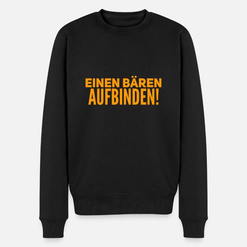 einen Bären aufbinden - Männer Premium Bio Pullover - Schwarz