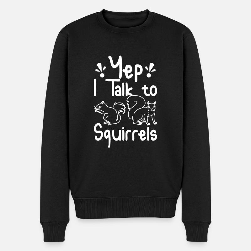 Yep I talk to Squirrels - Männer Premium Bio Pullover - Schwarz
