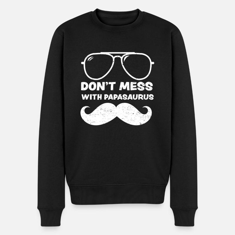 Don't Mess With Papasaurus - Männer Premium Bio Pullover - Schwarz