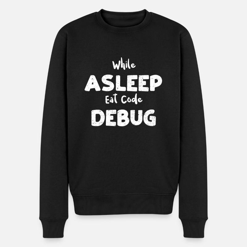 While Asleep Eat Code Debug - Männer Premium Bio Pullover - Schwarz