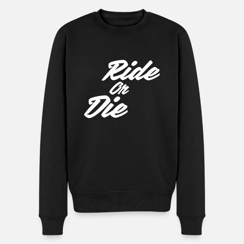 Ride or Die - Männer Premium Bio Pullover - Schwarz