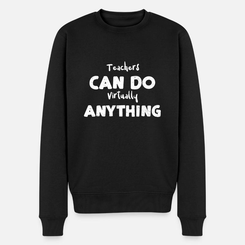 Teachers Can Do Virtually Anything - Männer Premium Bio Pullover - Schwarz