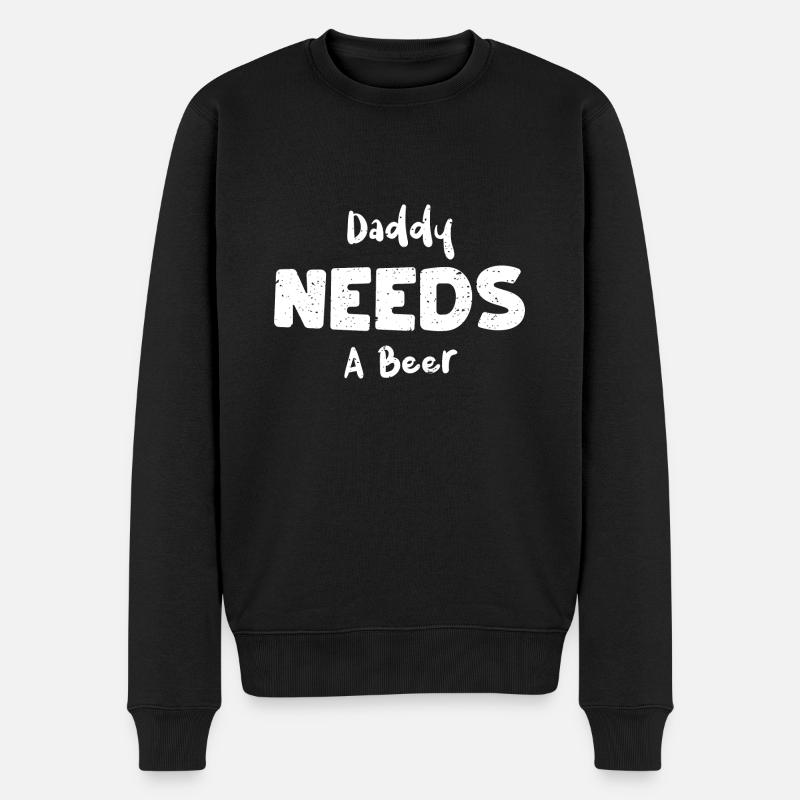 Daddy Needs A Beer - Beer - Men's Premium Organic Jumper - black