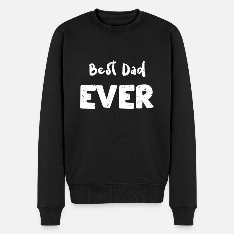 Best Dad Ever - Dad - Männer Premium Bio Pullover - Schwarz