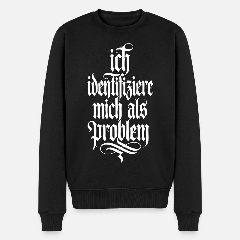 Ich identifiziere mich als Problem - Männer Premium Bio Pullover - Schwarz