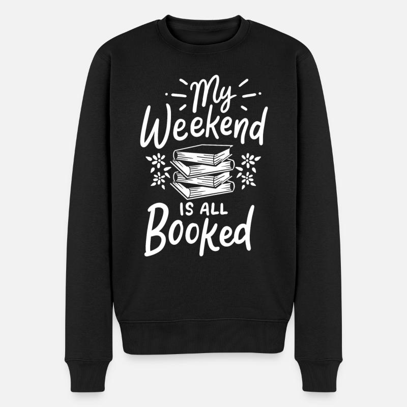 Mein Wochenende ist alles gebuchte Bücherliebhaber Bücherwurm Geschenk - Männer Premium Bio Pullover - Schwarz