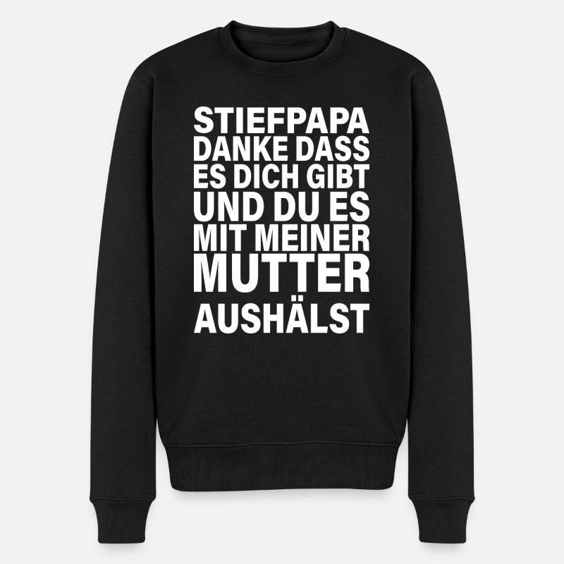 Danke Dass Du Es Mit Meiner Mutter Aushältst Papa - Männer Premium Bio Pullover - Schwarz