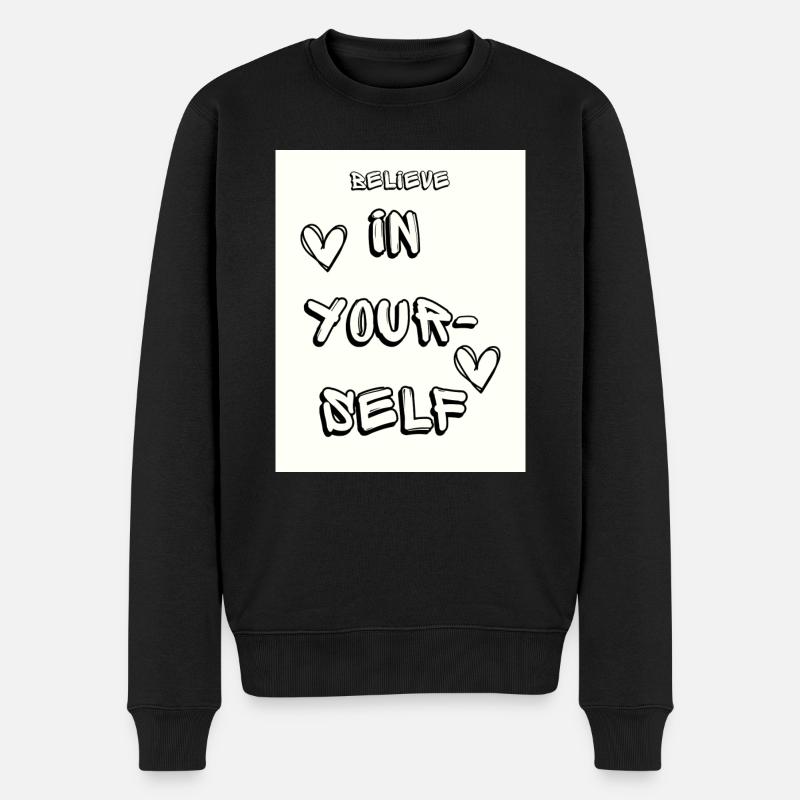 Believe in yourself - Männer Premium Bio Pullover - Schwarz