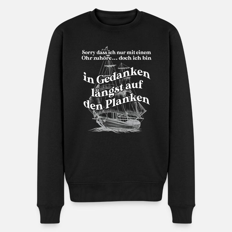 In Gedanken längst auf den Planken Segelschiff - Männer Premium Bio Pullover - Schwarz