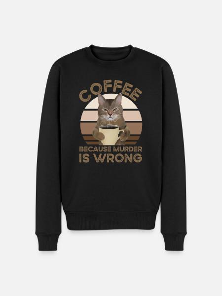 Coffee Because Murder Is Wrong - Men's Premium Organic Jumper - black