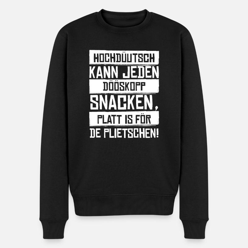Hochdüütsch kann jeden Dööskopp Plattdeutsch - Männer Premium Bio Pullover - Schwarz