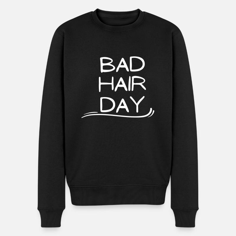 bad hair day haare spruch geschenk idee - Männer Premium Bio Pullover - Schwarz