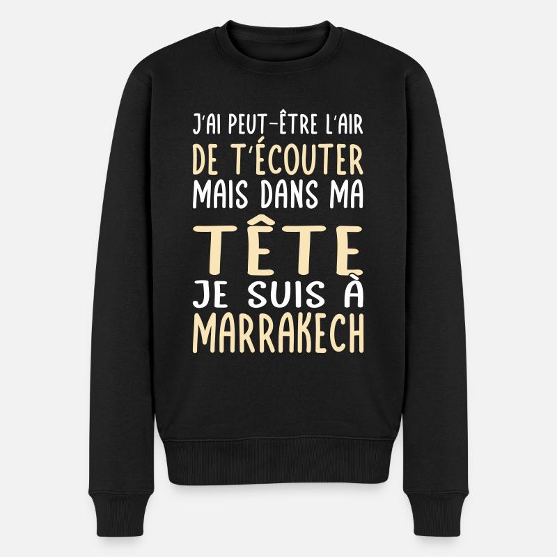 Dans ma tête je suis à Marrakech - Cadeau humour - Pull Premium bio Homme - noir
