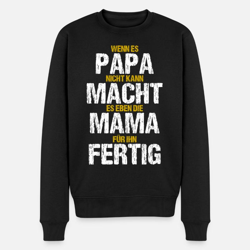 Papa Mama Lustiger Spruch Familie Witzige Geschenk - Männer Premium Bio Pullover - Schwarz